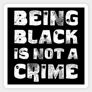 Being Black Is Not A Crime Sticker